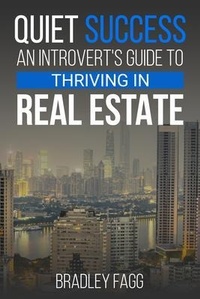 Abbildung von: Quiet Success An Introvert's Guide To Thriving in Real Estate - Introvert