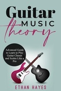 Cover: Guitar  Music  Theory - Ethan Hayes