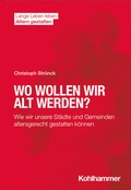 Cover: Wo wollen wir alt werden? - Kohlhammer