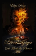 Cover: Der Fluchj&auml;ger: Die Macht des Ph&ouml;nix - Elvea Verlag