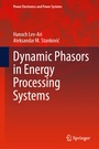 Cover: Dynamic Phasors in Energy Processing Systems - Springer