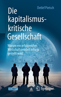 Abbildung von: Die kapitalismuskritische Gesellschaft - Springer
