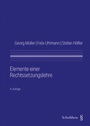 Cover: Elemente einer Rechtssetzungslehre - Schulthess Juristische Medien