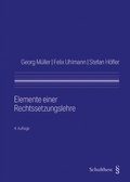 Cover: Elemente einer Rechtssetzungslehre - Schulthess Juristische Medien