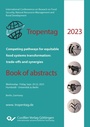 Cover: Tropentag 2023 International Research on Food Security, Natural Resource Management and Rural Development - Cuvillier Verlag
