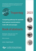 Cover: Tropentag 2023 International Research on Food Security, Natural Resource Management and Rural Development - Cuvillier Verlag