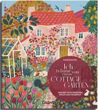 Abbildung von: Ich träume von einem Cottage Garten - Callwey