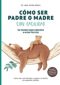 Cover: C&oacute;mo ser padre o madre con facilidad - BoD - Books on Demand