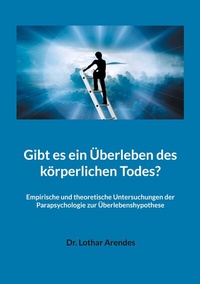 Abbildung von: Gibt es ein Überleben des körperlichen Todes? - BoD - Books on Demand