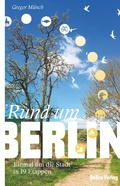 Abbildung von: Rund um Berlin - bebra verlag