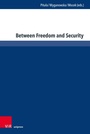 Cover: Between Freedom and Security - V&R unipress