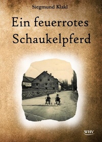 Abbildung von: Ein feuerrotes Schaukelpferd - Hager, Wolfgang