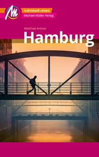 Abbildung von: Hamburg MM-City Reiseführer Michael Müller Verlag - Michael Müller Verlag