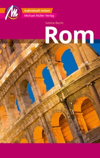 Abbildung von: Rom MM-City Reiseführer Michael Müller Verlag - Michael Müller Verlag