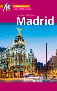 Abbildung von: Madrid MM-City Reiseführer Michael Müller Verlag - Michael Müller Verlag