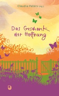 Cover: Das Geschenk der Hoffnung - Verlag am Eschbach