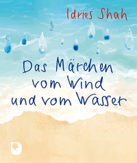 Abbildung von: Das Märchen vom Wind und vom Wasser - Verlag am Eschbach