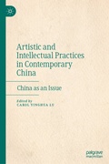 Cover: Artistic and Intellectual Practices in Contemporary China - Palgrave Macmillan