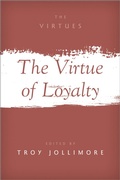 Cover: The Virtue of Loyalty - Oxford University Press Inc