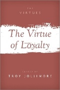 Cover: The Virtue of Loyalty - Oxford University Press Inc