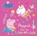 Cover: Peppa Pig: Peppa's Pop-Up Mermaids - Ladybird
