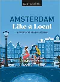 Abbildung von: Amsterdam Like a Local - DK Eyewitness Travel