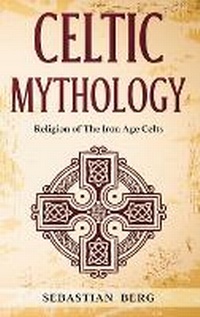 Abbildung von: Celtic Mythology - Creek Ridge Publishing