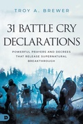 Cover: 31 Battle Cry Declarations - Destiny Image
