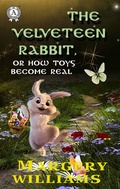 Cover: The Velveteen Rabbit, or How Toys Become Real - Strelbytskyy Multimedia Publishing