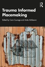 Cover: Trauma Informed Placemaking - Routledge