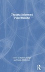 Cover: Trauma Informed Placemaking - Routledge