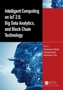 Cover: Intelligent Computing on IoT 2.0, Big Data Analytics, and Block Chain Technology - Chapman and Hall
