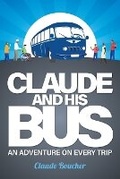 Cover: Claude And His Bus - FriesenPress