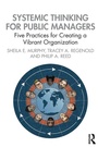 Cover: Systemic Thinking for Public Managers - Routledge