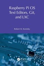 Cover: Raspberry Pi OS Text Editors, git, and LXC - Chapman & Hall/CRC