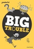 Cover: Readerful Rise: Oxford Reading Level 7: Big Trouble - Oxford University Press