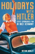 Cover: Holidays with Hitler - Amberley Publishing