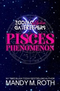 Cover: Pisces Phenomenon (Zodiac Gatekeepers, #1) - Raven Happy Hour LLC