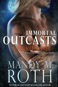 Enlarge image Cover: Wrecked Intel (Immortal Outcasts, #4) - Raven Happy Hour LLC