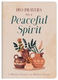 Cover: 180 Prayers for a Peaceful Spirit - Barbour Publishing Inc, U.S.