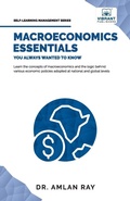 Cover: Macroeconomics Essentials You Always Wanted to Know - Vibrant Publishers