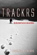 Cover: TRACKRS : On the Cold Trail of a Serial Killer - Cloudbreak Publishing