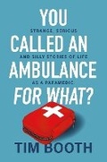 Cover: You Called an Ambulance for What? - Macmillan Australia