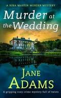 Cover: MURDER AT THE WEDDING a gripping cozy crime mystery full of twists - Joffe Books Ltd