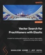 Cover: Vector Search for Practitioners with Elastic - Packt Publishing