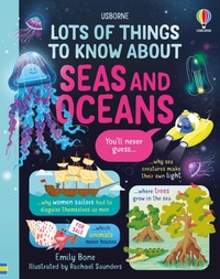 Enlarge image Cover: Lots of Things to Know About Seas and Oceans - Usborne Publishing Ltd