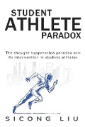 Cover: The Thought Suppression Paradox and Its Intervention in Student Athletes - AREEB IRSHAD