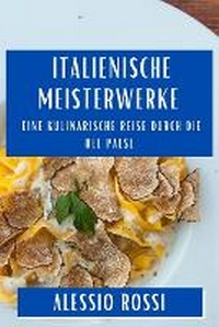 Abbildung von: Italienische Meisterwerke - Alessio Rossi