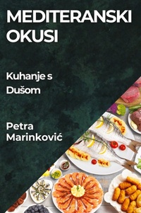Abbildung von: Mediteranski Okusi - Petra Marinkovic