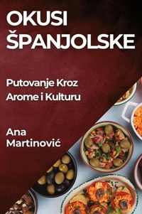 Abbildung von: Okusi Spanjolske - Ana Martinovic